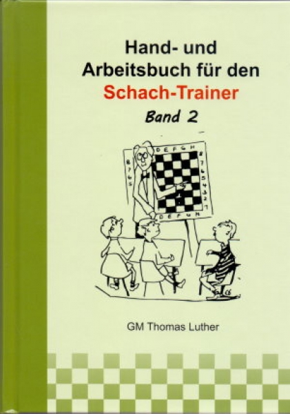 Luther, Arbeits- und Handbuch für den Schach-Trainer - Band 2